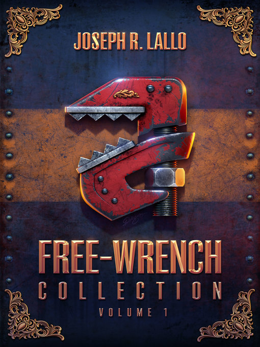 Title details for Free-Wrench Collection by Joseph R. Lallo - Wait list